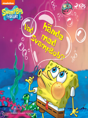 cover image of SvampBob Fyrkant – Vad hände med SvampBob?